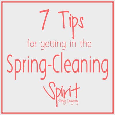 7+Tips+for+Getting+in+the+Spring+Clean+Spirit+ +Logo1 | 7 Tips for Getting in the Spring-Clean Spirit | 33 | clean and organize