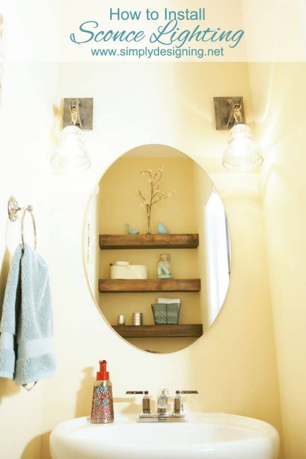 Install a New Bathroom Light Fixture Simply Designing with Ashley