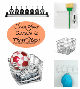 Clean Your Garage in 3 Steps Clean Your Garage in Three Steps 1 Clean Your Garage in Three Steps