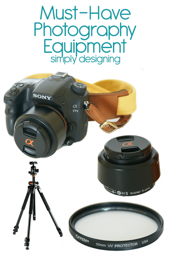 Must Have Photography Equipment