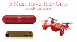 5 Must Have Tech Gifts Featured Image 5 Must-Have Tech Gifts 1 5 Must-Have Tech Gifts