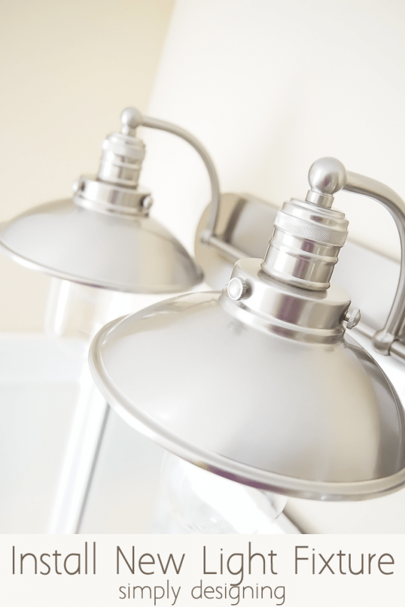 Install A New Bathroom Light Fixture Simply Designing With Ashley