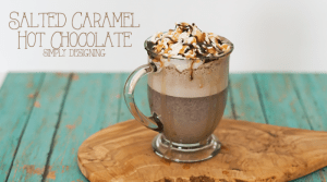 Salted Caramel Hot Chocolate Featured Image The Best Salted Caramel Hot Chocolate 3 Valentine Printable