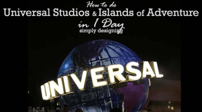 How to do Universal Studios in 1 Day