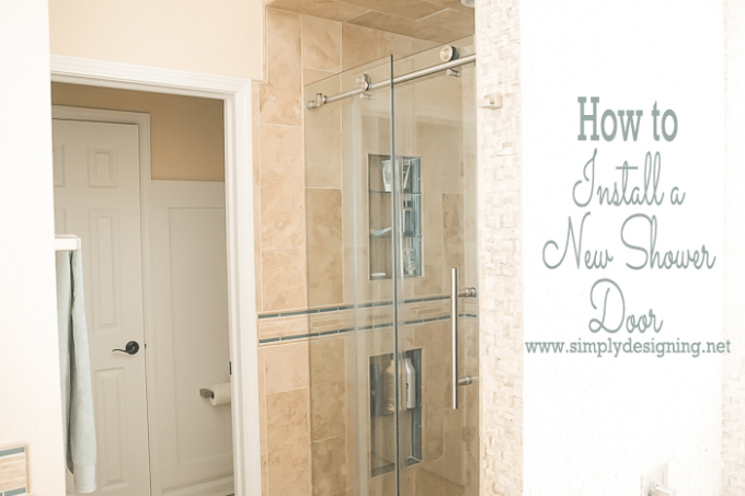 How To Install A New Shower Door Simply Designing With Ashley