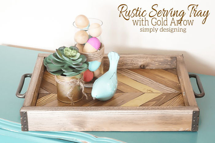 DIY Rustic Serving Tray with Gold Arrow Accent