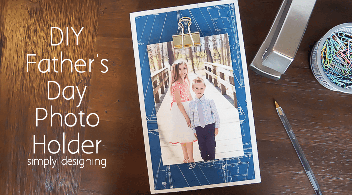 Fathers Day Photo Holder featured image | DIY Photo Holder for Fathers Day | 10 | Fall Printable