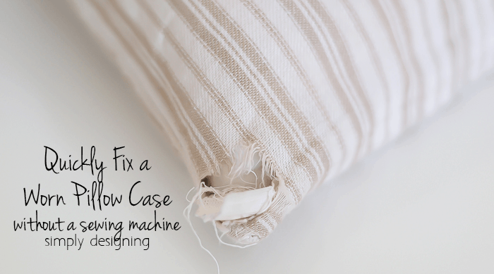 How to Fix a Worn Pillow Case without a sewing machine