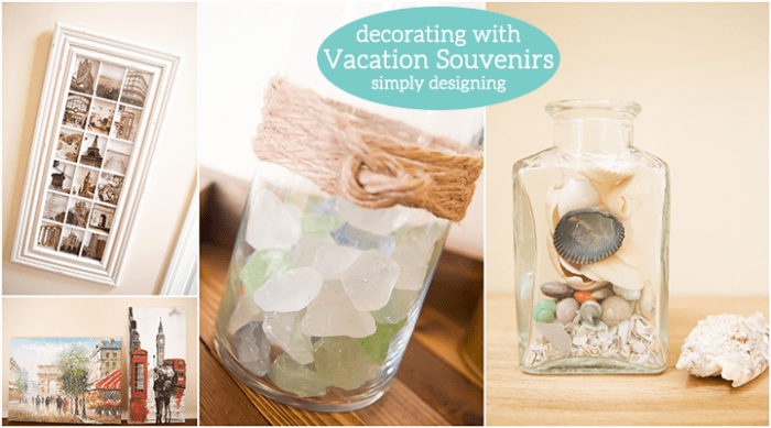Decorating with Summer Vacation Souvenirs featured image