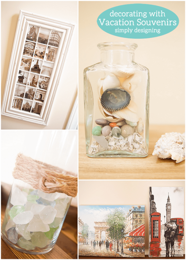 Decorating with Summer Vacation Souvenirs - such fun and simple ideas that do not cost a lot of money