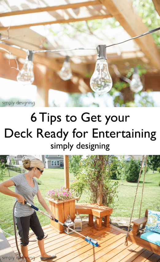 6 Tips to Get your Deck Ready for Entertaining - these are so simple and quick and will have your deck looking great in no time
