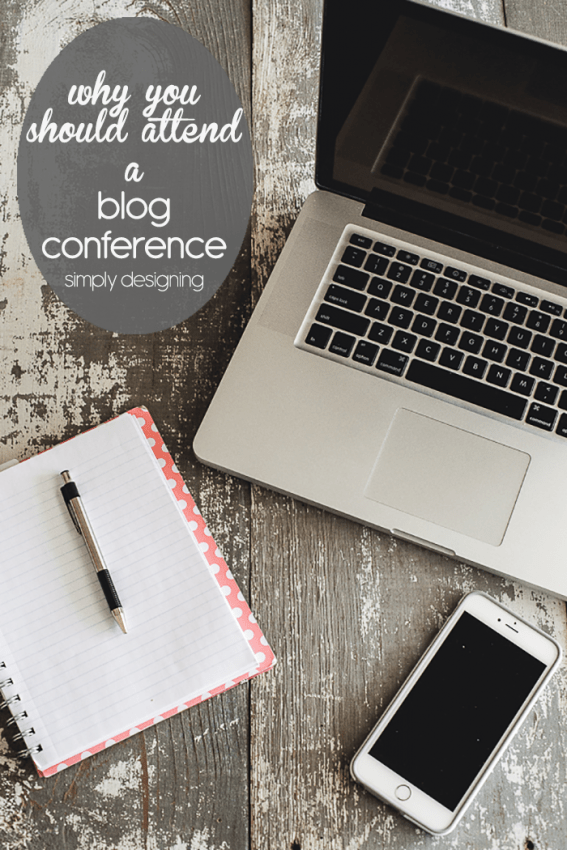 Why You Should Attend A Blog Conference - sharing my reason to and to not attend a conference