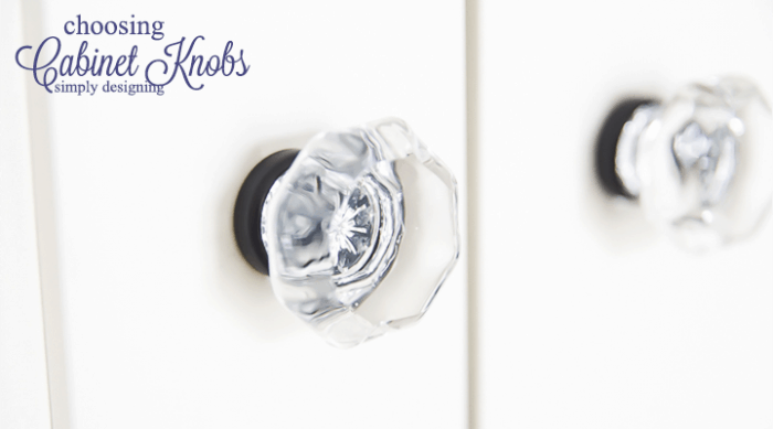 choosing cabinet knobs featured image | Craft Room : Choosing Cabinet Knobs : Part 5 | 29 | Light Bright and Beautiful Home Inspiration