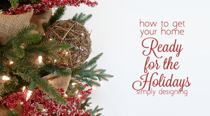 How to get your home Ready for the Holidays
