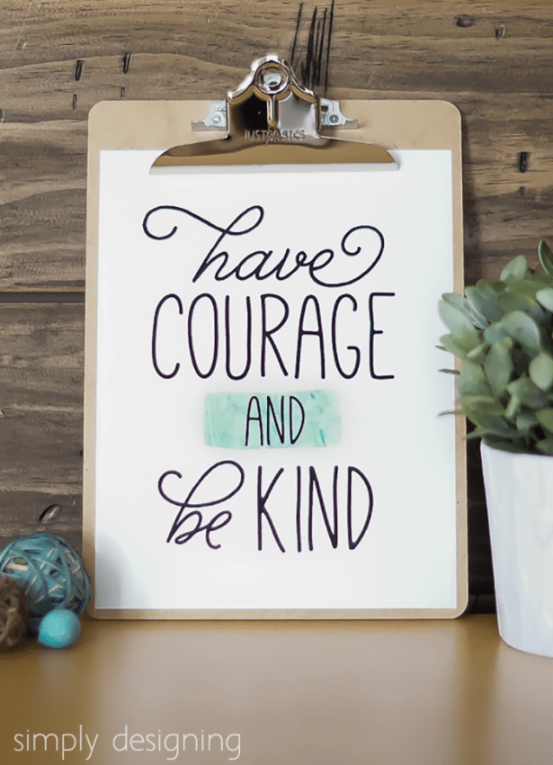 Have Courage and Be Kind free printable