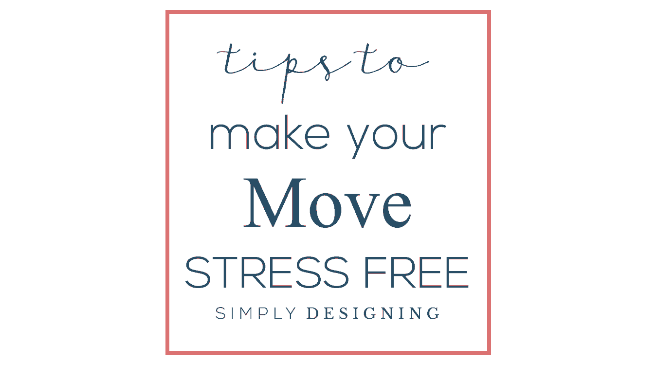 Tips to Make Your Move Stress Free