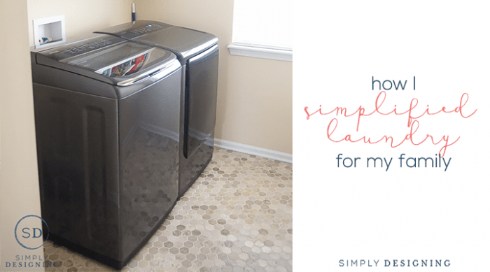How I Simplified Laundry for my Family - 7 easy tips for make the laundry process easier