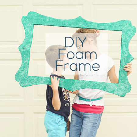 DIY Foam Frame