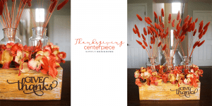 Thanksgiving Centerpiece Give Thanks Thanksgiving Centerpiece 3 Holiday Table Setting