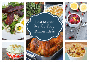 Last Minute Holiday Dinner Ideas Featured Last Minute Holiday Dinner Ideas 4 most forgotten Christmas