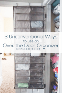 3 Unconventional Ways to use an Over the Door Organizer | Simply ...