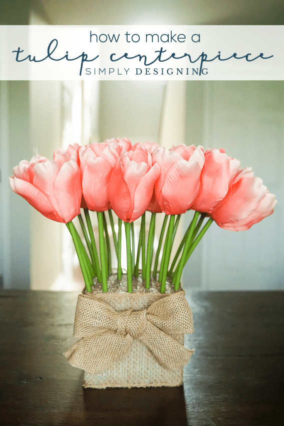 How to make a Tulip Centerpiece for Spring