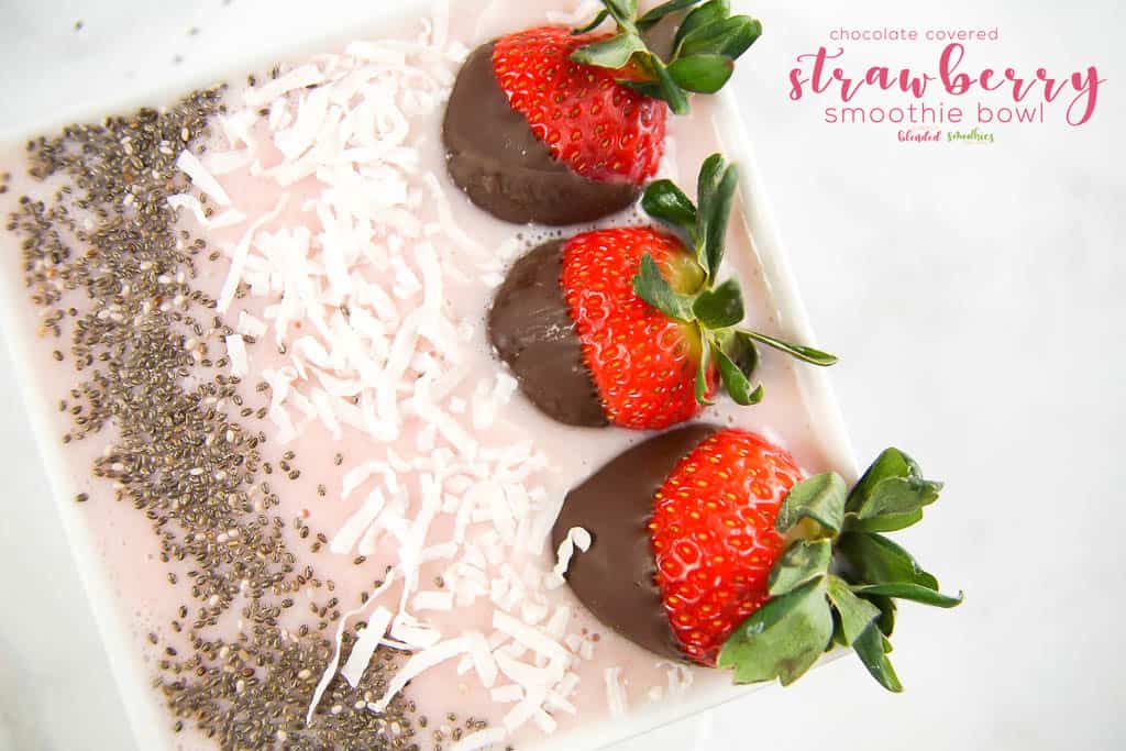 Strawberry Pomegranate Smoothie 8 Chocolate Covered Strawberry Smoothie Bowl - a delicious smoothie bowl with a hint of chocolate