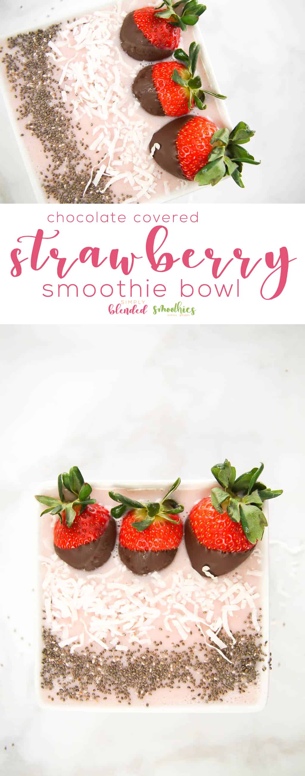 Chocolate Covered Strawberry Smoothie Bowl 1 Chocolate Covered Strawberry Smoothie Bowl - a delicious strawberry smoothie bowl with chocolate covered strawberries on top - smoothie bowl