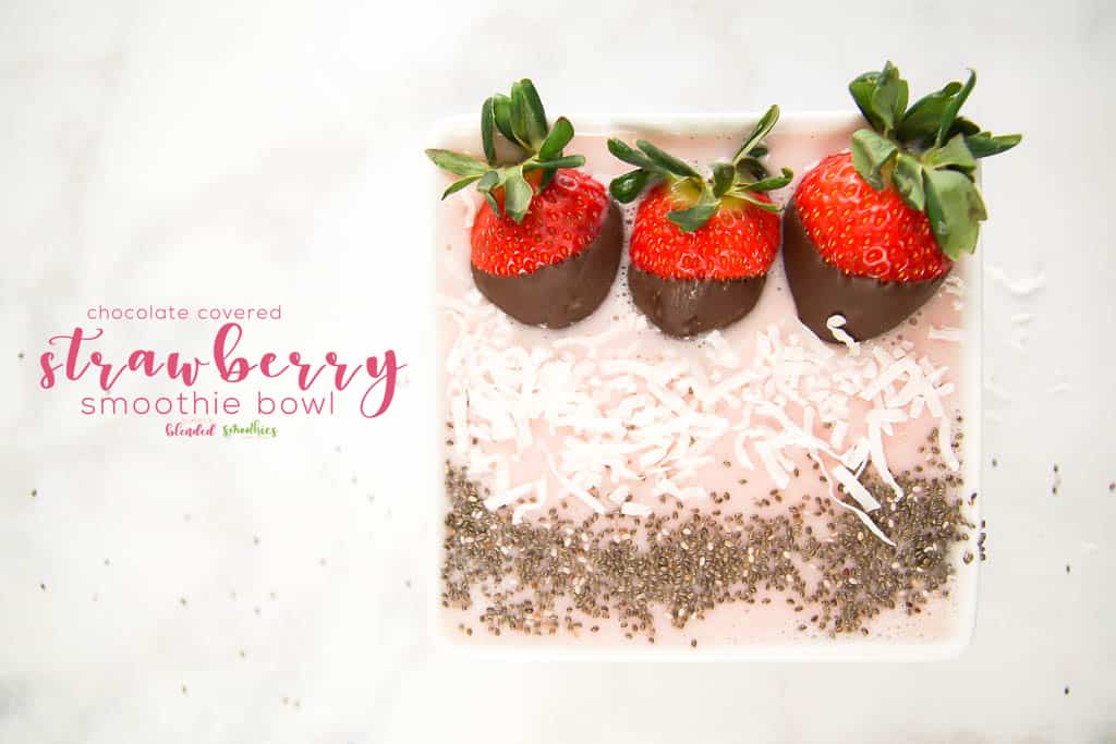 Chocolate Covered Strawberry Smoothie Bowl 2 Chocolate Covered Strawberry Smoothie Bowl