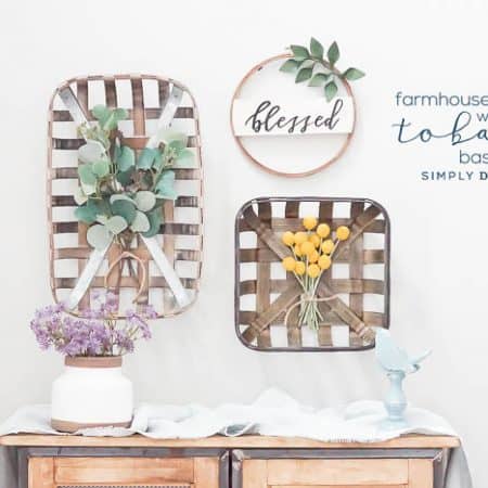 Farmhouse Decorating with Tobacco Baskets