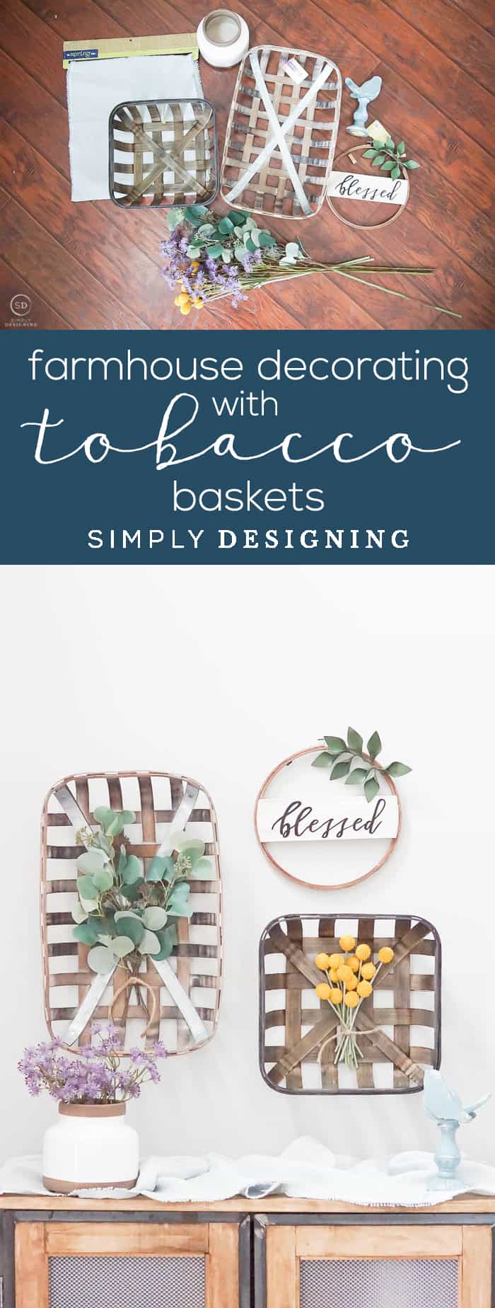 Farmhouse Decorating with Tobacco Baskets