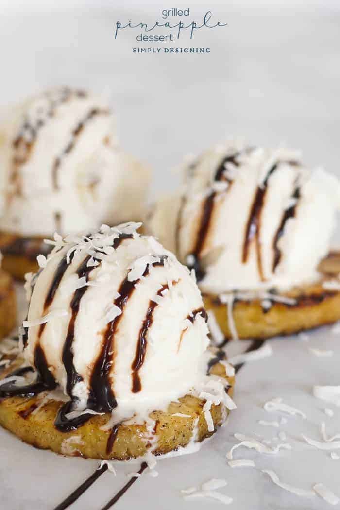 The Best Grilled Pineapple Recipe plus a Scrumptious Pineapple Dessert Idea