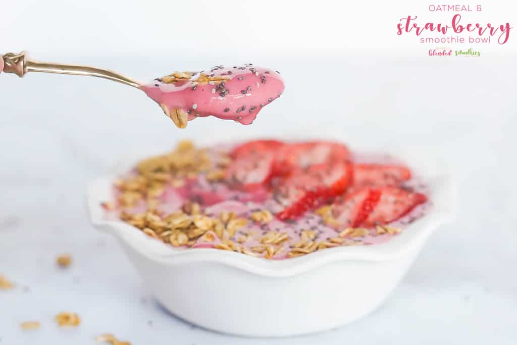 Strawberry Oatmeal Smoothie Bowl 6 Strawberry Oatmeal Smoothie Bowl