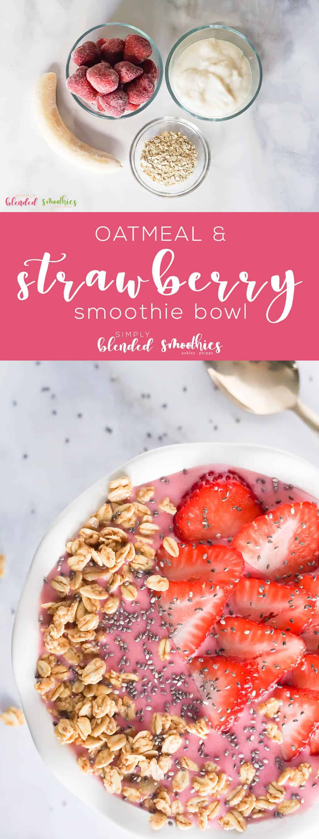 Strawberry Oatmeal Smoothie Bowl 1 Strawberry Oatmeal Smoothie Bowl - a delicious smoothie bowl recipe