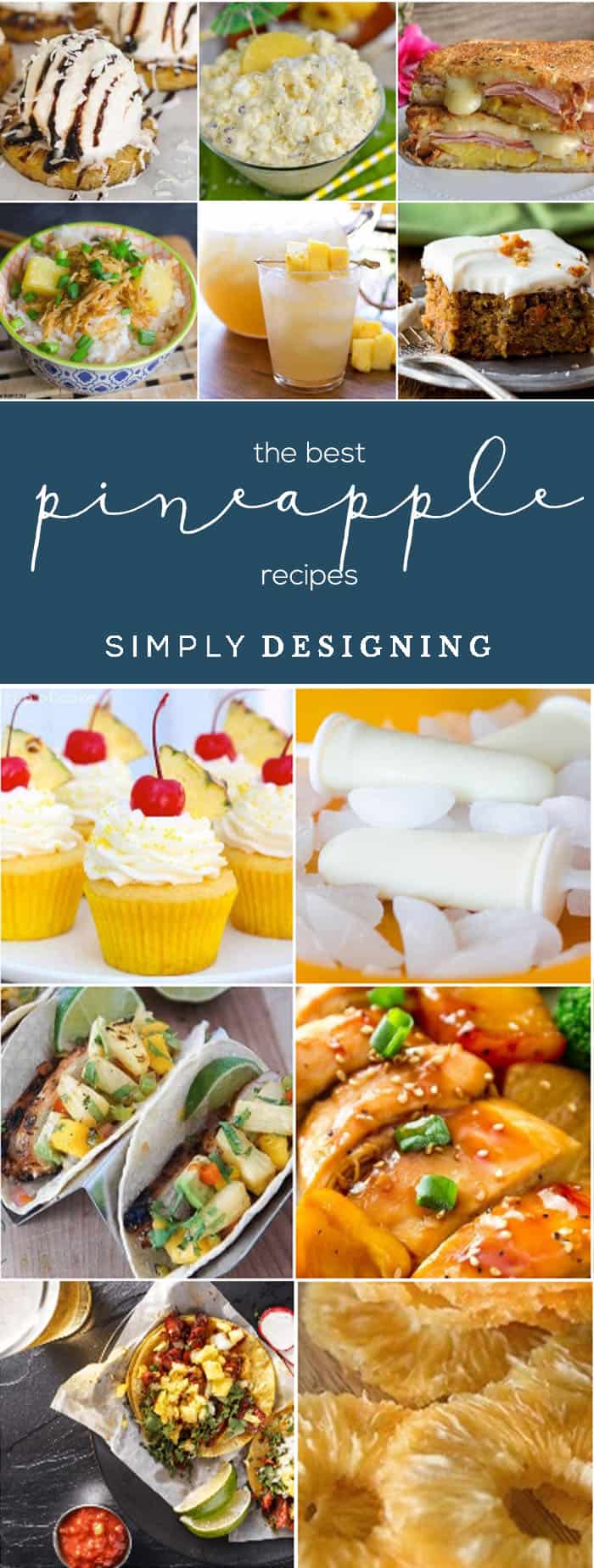 the best pineapple recipes pin | 25+ Pineapple Recipes for the Perfect Summer Treat | 29 | clean and organize