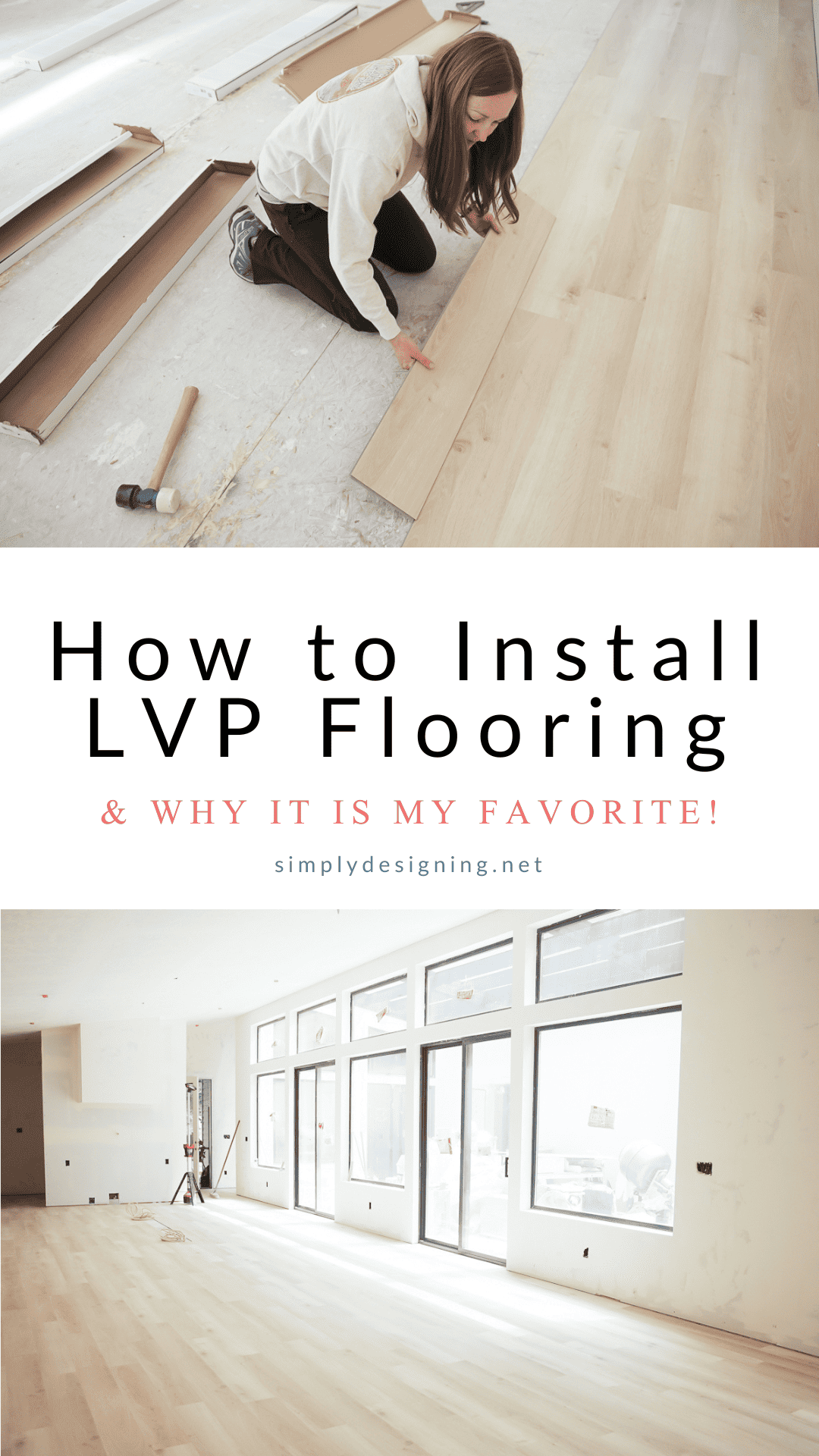 How to Install LVP Flooring and why it is my favorite for a family